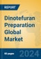 Dinotefuran Preparation Global Market Insights 2024, Analysis and Forecast to 2029, by Market Participants, Regions, Technology, Application, Product Type - Product Image