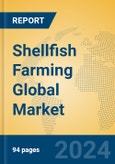 Shellfish Farming Global Market Insights 2024, Analysis and Forecast to 2029, by Market Participants, Regions, Technology, Application, Product Type- Product Image