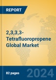 2,3,3,3-Tetrafluoropropene Global Market Insights 2024, Analysis and Forecast to 2029, by Manufacturers, Regions, Technology, Application- Product Image