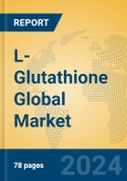 L-Glutathione Global Market Insights 2024, Analysis and Forecast to 2029, by Manufacturers, Regions, Technology, Application, Product Type- Product Image