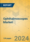 Ophthalmoscopes Market - Focused Insights 2024-2029- Product Image