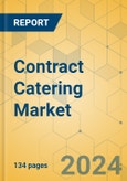 Contract Catering Market - Focused Insights 2024-2029- Product Image