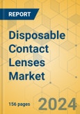 Disposable Contact Lenses Market - Focused Insights 2024-2029- Product Image