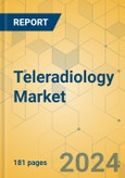 Teleradiology Market - Focused Insights 2024-2029- Product Image