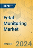 Fetal Monitoring Market - Global Outlook & Forecast 2024-2029- Product Image