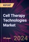 Cell Therapy Technologies Market 2024-2028 - Product Image