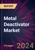 Metal Deactivator Market 2024-2028- Product Image