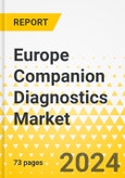 Europe Companion Diagnostics Market: Focus on Application, End User, Technology, and Country - Analysis and Forecast, 2023-2033- Product Image