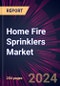 Home Fire Sprinklers Market 2024-2028 - Product Thumbnail Image