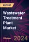 Wastewater Treatment Plant Market 2024-2028 - Product Image