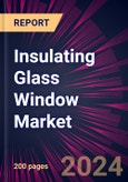 Insulating Glass Window Market 2024-2028- Product Image