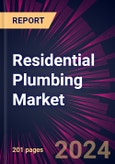 Residential Plumbing Market 2024-2028- Product Image