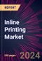 Inline Printing Market 2024-2028 - Product Image