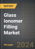 Glass Ionomer Filling Market: Market Size, Trends, Opportunities and Forecast by Defect Class, End-User Type, Product Type, Region, By Country: 2020-2030- Product Image