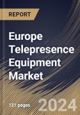 Europe Telepresence Equipment Market Size, Share & Trends Analysis Report By Product (2D Telepresence and 3D Holographic Telepresence), By End Use (Large Enterprise, Medium Enterprise, and Small Enterprise), By Type, By Country and Growth Forecast, 2024 - 2031- Product Image