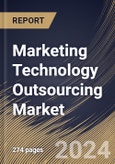 Marketing Technology Outsourcing Market Size, Share & Trends Analysis Report By Type, By End Use, By Regional Outlook and Forecast, 2024 - 2031- Product Image