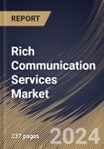 Rich Communication Services Market Size, Share & Trends Analysis Report By Enterprise Size (Large Enterprises and SMEs), By Type (A2P, P2A, and P2P), By End Use, By Regional Outlook and Forecast, 2024 - 2031- Product Image