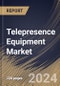 Telepresence Equipment Market Size, Share & Trends Analysis Report By Product (2D Telepresence and 3D Holographic Telepresence), By End Use (Large Enterprise, Medium Enterprise, and Small Enterprise), By Type, By Regional Outlook and Forecast, 2024 - 2031 - Product Image