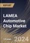 LAMEA Automotive Chip Market Size, Share & Trends Analysis Report By Type, By Application, By Vehicle (Passenger Vehicles, and Commercial Vehicles), By Country and Growth Forecast, 2024 - 2031 - Product Image