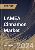 LAMEA Cinnamon Market Size, Share & Trends Analysis Report By Application (Commercial, and Residential), By Product (Ceylon, Cassia, Saigon, Korintje, and Other Products), By Distribution Channel, By Country and Growth Forecast, 2024 - 2031- Product Image