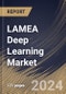 LAMEA Deep Learning Market Size, Share & Trends Analysis Report By Solution, Software, By Application, By End-use, By Country and Growth Forecast, 2024 - 2031 - Product Thumbnail Image