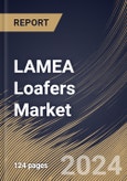 LAMEA Loafers Market Size, Share & Trends Analysis Report By Distribution Channel, By End Use (Men, Women, and Kids), By Product (Leather, Fabric/Suede, and Other Products), By Country and Growth Forecast, 2024 - 2031- Product Image