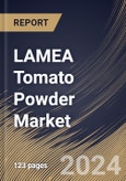 LAMEA Tomato Powder Market Size, Share & Trends Analysis Report By Product Type (Conventional and Organic) By Application, By Distribution Channel, By Country and Growth Forecast, 2024 - 2031- Product Image