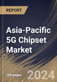 Asia-Pacific 5G Chipset Market Size, Share & Trends Analysis Report By Operational Frequency (Sub 6GHz, Between 26 & 39 Ghz, and Above 39 Ghz), By IC Type, By Product, By Industry Vertical, By Country and Growth Forecast, 2024 - 2031- Product Image