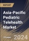 Asia-Pacific Pediatric Telehealth Market Size, Share & Trends Analysis Report By Product Type (Hardware, Software and Services) By Delivery Mode, By End-use, By Disease Area, By Country and Growth Forecast, 2024 - 2031 - Product Image