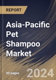 Asia-Pacific Pet Shampoo Market Size, Share & Trends Analysis Report By Distribution Channel (Offline and Online), By Animal (Dog, Cat, and Other Animals), By Application (Commercial and Household), By Country and Growth Forecast, 2024 - 2031- Product Image