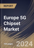 Europe 5G Chipset Market Size, Share & Trends Analysis Report By Operational Frequency (Sub 6GHz, Between 26 & 39 Ghz, and Above 39 Ghz), By IC Type, By Product, By Industry Vertical, By Country and Growth Forecast, 2024 - 2031- Product Image