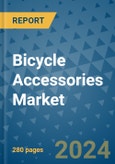 Bicycle Accessories Market - Global Industry Analysis, Size, Share, Growth, Trends, and Forecast 2024-2031- (By Derivatives Coverage, Geographic Coverage and By Company)- Product Image