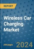 Wireless Car Charging Market - Global Industry Analysis, Size, Share, Growth, Trends, and Forecast 2024-2031- (By Derivatives Coverage, Geographic Coverage and By Company)- Product Image