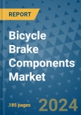 Bicycle Brake Components Market - Global Industry Analysis, Size, Share, Growth, Trends, and Forecast 2024-2031- (By Derivatives Coverage, Geographic Coverage and By Company)- Product Image