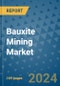 Bauxite Mining Market - Global Industry Analysis, Size, Share, Growth, Trends, and Forecast 2024-2031- (By Derivatives Coverage, Geographic Coverage and By Company) - Product Thumbnail Image