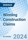 Winning Construction Claims - Webinar (ONLINE EVENT: December 5, 2024)- Product Image