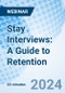 Stay Interviews: A Guide to Retention - Webinar (Recorded) - Product Image