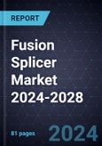 Fusion Splicer Market 2024-2028- Product Image