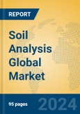 Soil Analysis Global Market Insights 2024, Analysis and Forecast to 2029, by Market Participants, Regions, Technology, Application, Product Type- Product Image