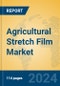 Agricultural Stretch Film Market Insights 2024, Analysis and Forecast to 2029, by Manufacturers, Regions, Technology, Application, Product Type - Product Thumbnail Image