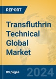 Transfluthrin Technical Global Market Insights 2024, Analysis and Forecast to 2029, by Manufacturers, Regions, Technology, Application- Product Image