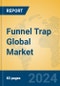 Funnel Trap Global Market Insights 2024, Analysis and Forecast to 2029, by Manufacturers, Regions, Technology, Application, Product Type - Product Thumbnail Image