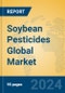 Soybean Pesticides Global Market Insights 2024, Analysis and Forecast to 2029, by Market Participants, Regions, Technology, Application, Product Type - Product Image