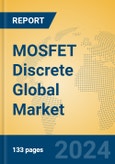 MOSFET Discrete Global Market Insights 2024, Analysis and Forecast to 2029, by Manufacturers, Regions, Technology, Application, Product Type- Product Image