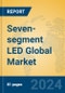 Seven-segment LED Global Market Insights 2024, Analysis and Forecast to 2029, by Manufacturers, Regions, Technology, Application, Product Type - Product Thumbnail Image