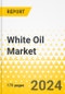 White Oil Market - A Global and Regional Analysis: Focus on Application, Functionality, Grade, Products, and Country Level Analysis - Analysis and Forecast, 2024-2034 - Product Thumbnail Image