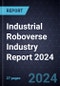 Industrial Roboverse Industry Report 2024 - Product Thumbnail Image