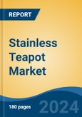 Stainless Teapot Market - Global Industry Size, Share, Trends, Opportunity, and Forecast, 2019-2029F- Product Image