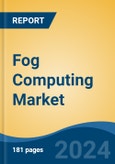 Fog Computing Market - Global Industry Size, Share, Trends, Opportunity, and Forecast, 2019-2029F- Product Image