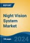 Night Vision System Market - Global Industry Size, Share, Trends, Opportunity, and Forecast, 2019-2029F - Product Thumbnail Image